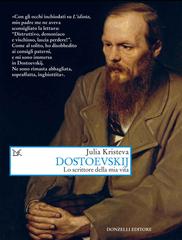 Julia Kristeva – Dostoevskij. Lo scrittore della mia vita (2020)