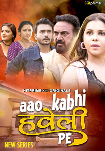  Aao Kabhi Haveli Pe (2024) UNRATED 1080p HEVC HDRip HitPrime S01E01T02 Hot Series [500MB] Full Movie Download