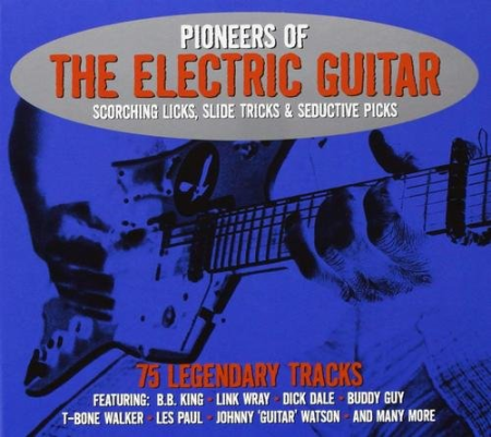 VA - Pioneers Of The Electric Guitar (2013) FLAC