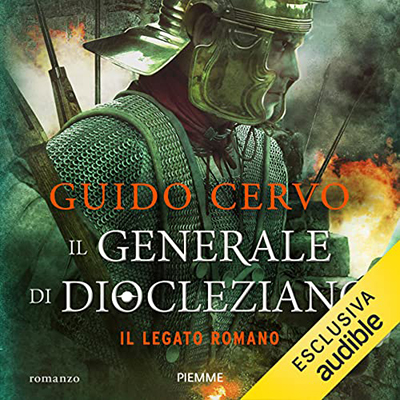Guido Cervo - Il generale di Diocleziano꞉ Il legato romano (2023) (mp3 - 128 kbps)