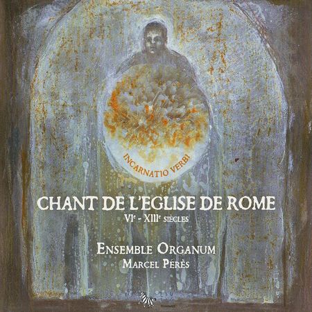 Marcel Peres, Ensemble Organum - Chant de L'eglise de Rome VI-XIII Siccles (2008) [FLAC]