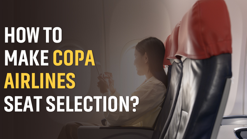 copa airlines seat selection lookflyfares