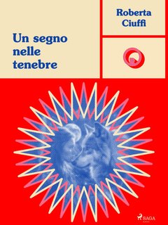 Roberta Ciuffi - La saga dei Lykaon Vol. 2. Un segno nelle tenebre (2024)