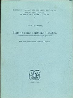 Konrad Gaiser - Platone come scrittore filosofico (1984)