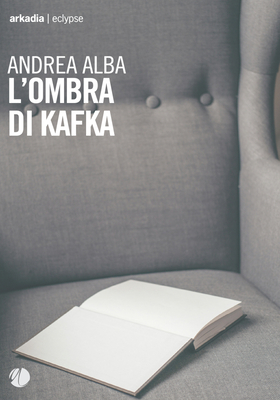 Andrea Alba - L'ombra di Kafka (2025)