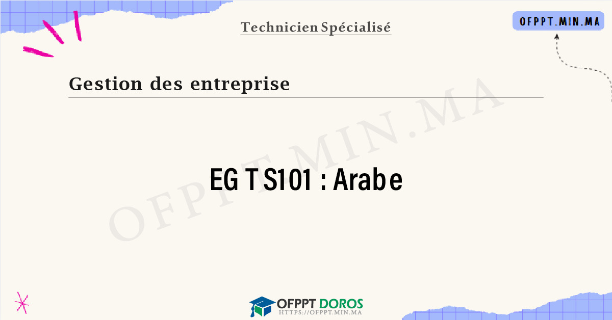 Sommaire détaillé du cours Arabe EGTS101 OFPPT - Structure du module
