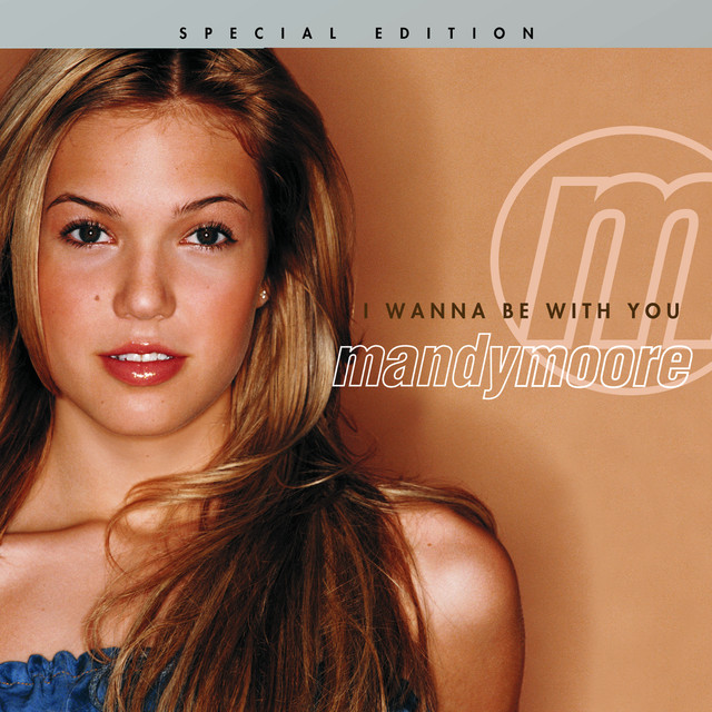 mandy-moore-i-wanna-be-with-you