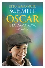 Eric-Emmanuel Schmitt – Oscar e la dama in rosa (2015)
