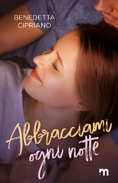 Benedetta Cipriano – Abbracciami ogni notte (2020)