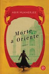 Abir Mukherjee – Morte a Oriente (2021)