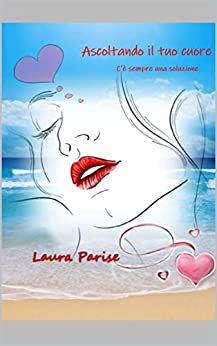 Laura Parise - Ascoltando il tuo cuore (2021)
