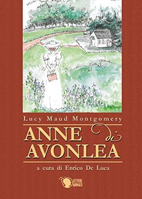 Lucy Maud Montgomery - Anne di Avonlea (2019)