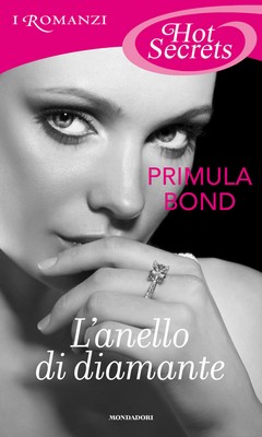 Primula Bond - The Unbreakable Trilogy Vol.3. L'anello di diamante (2016)