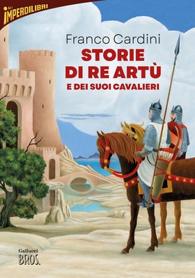 Franco Cardini - Storie di re Artù e dei suoi cavalieri (2026)