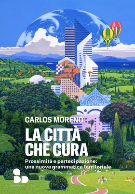 Carlos Moreno - La città che cura (2026)