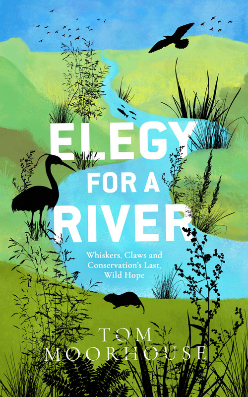 Elegy For a River Whiskers, Claws and Conservation's Last, Wild Hope Elegy For a River Whiskers, Claws and Conservation's Last, Wild Hope