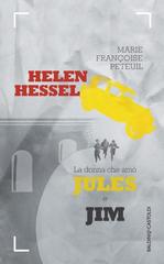 Marie-Françoise Peteuil – Helen Hessel la donna che amò Jules e Jim (2015)