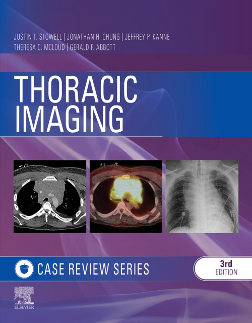 Thoracic Imaging: Case Review Series 3rd Edition