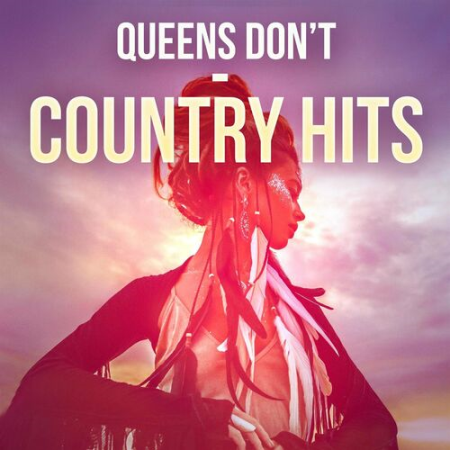 VA - Queens Don't - Country Hits (2022)