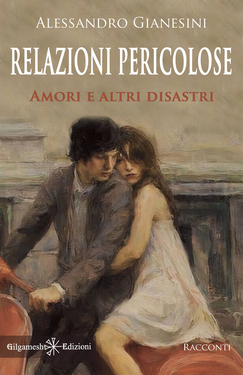 Alessandro Gianesini – Relazioni pericolose (2021)