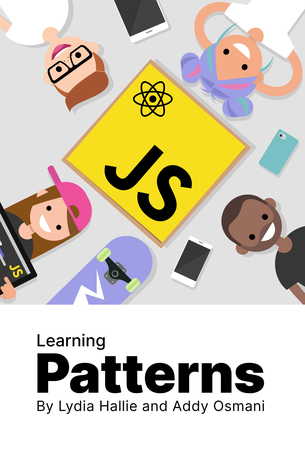 Learning Patterns: Patterns for building powerful web apps with vanilla JavaScript and React (2022 Update)
