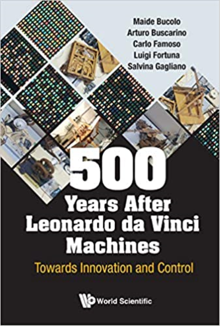 500 Years After Leonardo Da Vinci Machines: Towards Innovation And Control