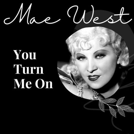 Mae West - You Turn Me On (2022)