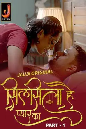 Silsila Hai Pyaar Ka Part 1 2024 S01 Hindi Jalva Hot Web Series