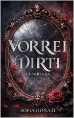 Sofia Donati – Vorrei dirti. La Trilogia (2026)