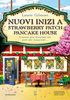 Laurie Gilmore - Nuovi inizi a Strawberry Patch Pancake House (2025)