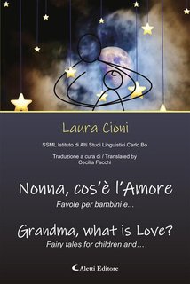 Laura Cioni - Nonna, cos’è l’Amore? Favole per bambini e… (2024)