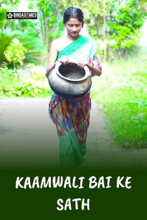 18+ Kaamwali Bai Ke Sath 2022 BindasTimes Hot Short Film 720p HDRip Download