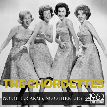cfb89d61 cdb1 4ae2 9afd 8955c3d48e45 - The Chordettes - No Other Arms, No Other Lips (2020)