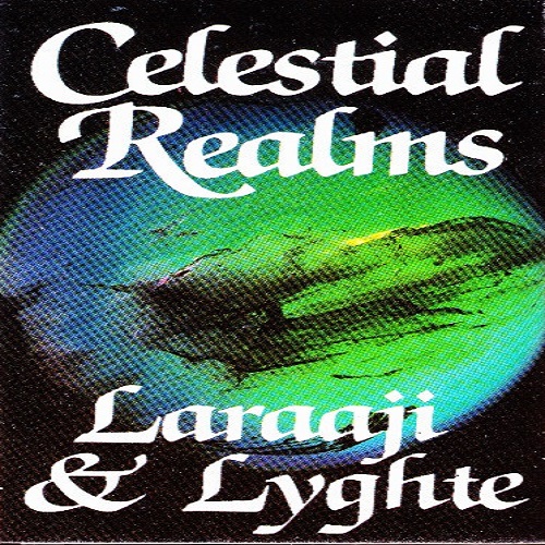 Laraaji & Lyghte - Celestial Realms (1986)