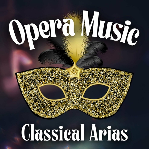 VA - Opera Music Classical Arias (2024) Mp3