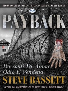 Steve Bassett - Payback. Racconti di amore, odio e vendetta (2023)