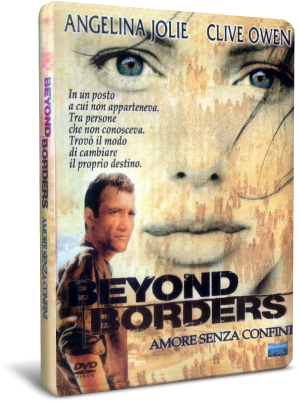 Beyond Borders - Amore senza confini (2003) .avi DVDRip AC3 Ita