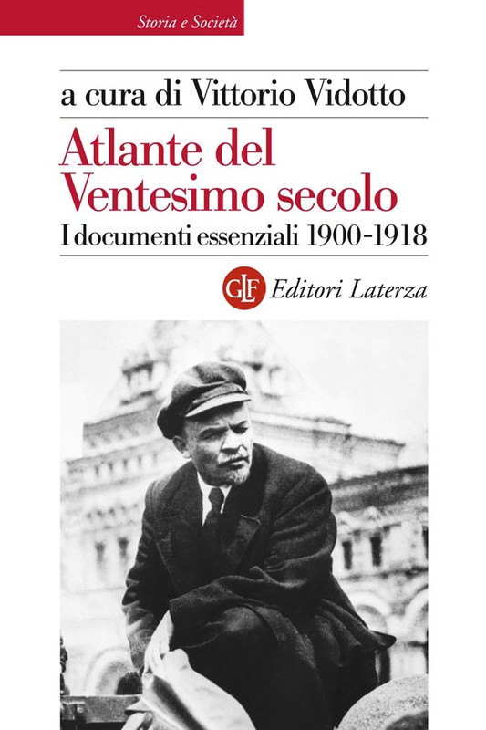 Vittorio Vidotto - Atlante del Ventesimo secolo 1900-1918 (2016)