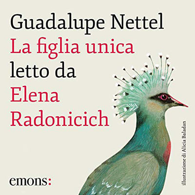 Guadalupe Nettel - La figlia unica (2021) (mp3 - 128 kbps)