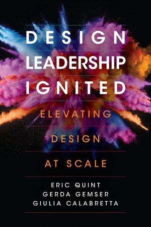Design Leadership Ignited: Elevating Design at Scale Design Leadership Ignited: Elevating Design at Scale