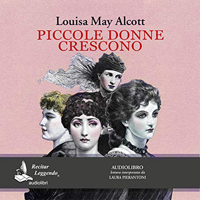 Louisa May Alcott - Piccole donne crescono (2019) (mp3 - 128 kbps)