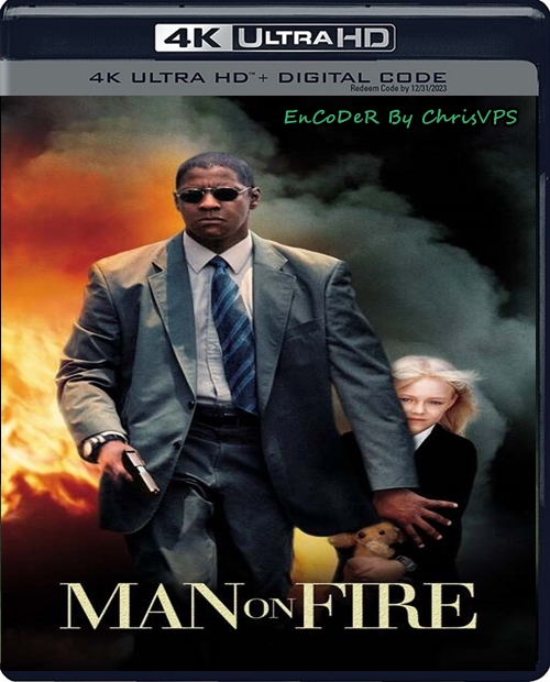 Człowiek w Ogniu / Man on Fire (2004) MULTI.HDR.2160p.BluRay.DTS.HD.MA-ChrisVPS / LEKTOR i NAPISY