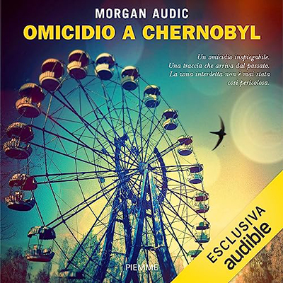 Morgan Audic - Omicidio a Chernobyl (2023) (mp3 - 128 kbps)