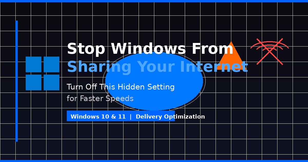 Stop Windows From Sharing Your Internet, Turn Off This Hidden Setting for Faster Speeds