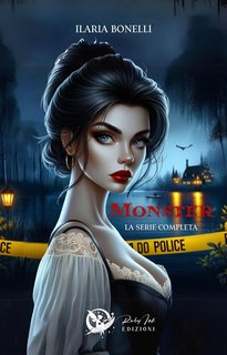 Ilaria Bonelli - Monster: La serie completa (2024)