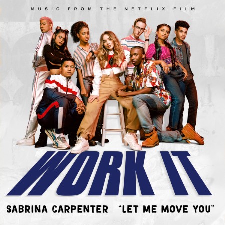 Sabrina Carpenter - Let Me Move You (From the Netflix film Work It) (2020)