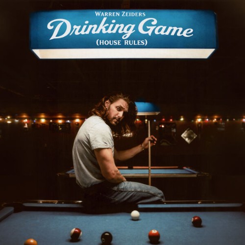 Warren Zeiders - Drinking Game (House Rules) (2026)