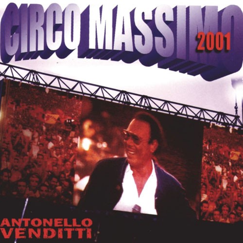 Antonello Venditti - Circo Massimo (2001) (2001)