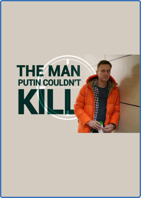 The-Man-Putin-Couldnt-Kill-2021-1080p-ALL4-WEBRip-AAC2-0-x264-WELP.png