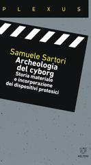 Samuele Sartori – Archeologia del cyborg (2024)